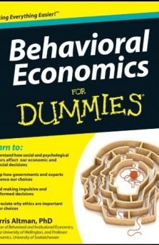 Behavioral Economics For Dummies