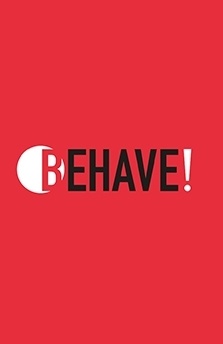 O Behave!